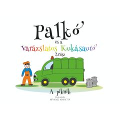   Palkó és a varázslatos kukásautó - A piknik - Kothencz Henrietta